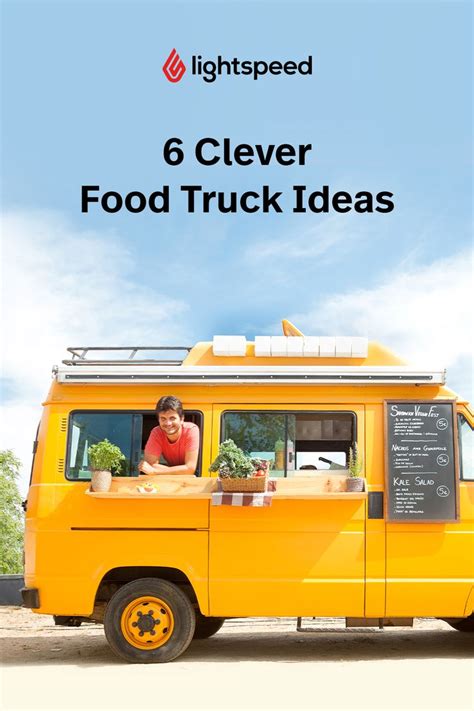 Clever Food Truck Ideas That Pave The Way To Success Starting A