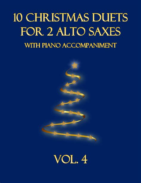 Christmas Duets For Alto Saxes With Piano Accompaniment Vol