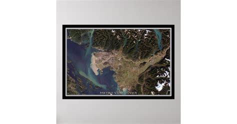 Vancouver British Columbia Satellite Poster Map Zazzle