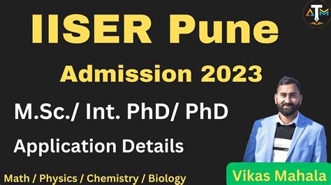 Iiser Pune M Sc And Integrated Phd Admission Vikas Mahala