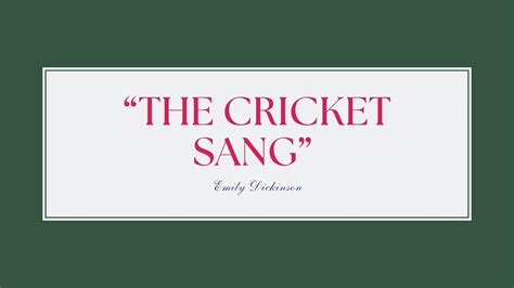 The Cricket Sang By Emily Dickinson YouTube