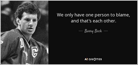 QUOTES BY BARRY BECK | A-Z Quotes