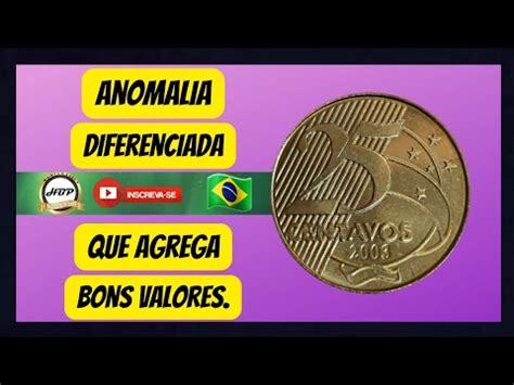 25 Centavos 2003 Moeda Anomalia Diferenciada Que Agrega Bons