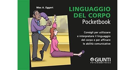 Linguaggio Del Corpo Consigli Per Utilizzare E Interpretare Il