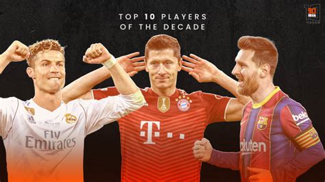 The best footballers of the decade - ranked