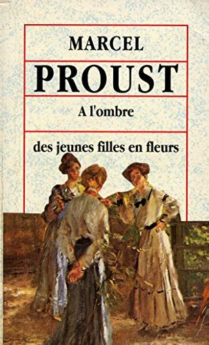 A L Ombre Des Jeunes Filles En Fleurs Proust Marcel