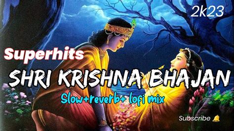 Shri Krishna Bhajan Slow Reverb Bhajan Lofi Bhajans Shrikrishna