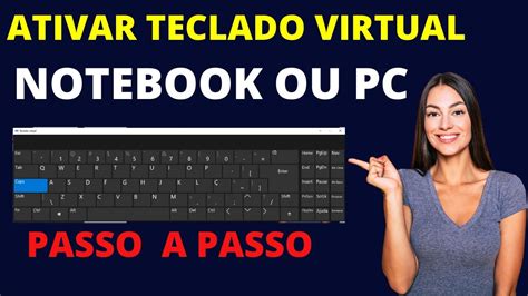 Onde Fica E Como Ativar O Teclado Virtual No Notebook Ou Pc Youtube