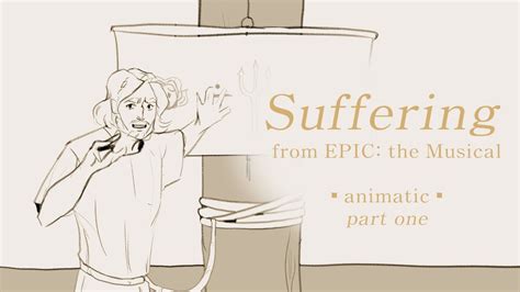 Suffering Animatic Epic The Musical Part One Youtube