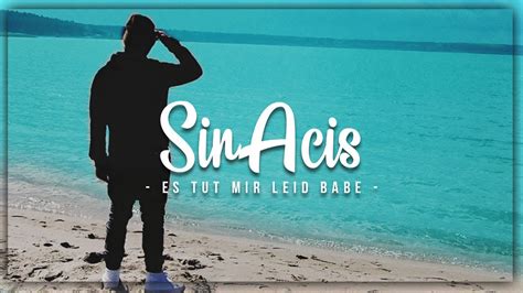 Siracis Es Tut Mir Leid Babe Official Music Video Youtube