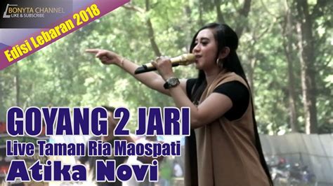 Goyang Jari Atika Novi Live Maospati Edisi Lebaran Youtube