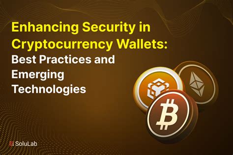 Cryptocurrency Wallet Security Best Practices And Technologies