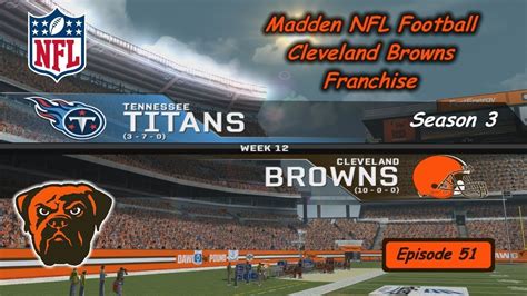 Browns Vs Titans Cleveland Browns Franchise S3w12 Madden Nfl