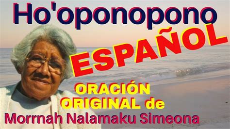 Ho oponopono Oración original de Morrnah Nalamaku Simeona YouTube