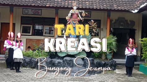 Tari Kreasi Bungong Jeumpa Youtube