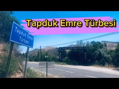 Yunus Emrenin Hocas Tabduk Emre T Rbesi Ankara Nall Han Youtube