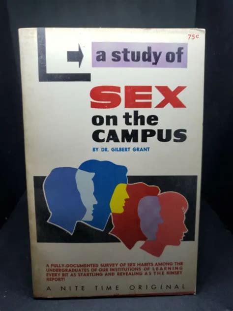 A Study Of Sex On The Campus Dr Gilbert Grant Onsco Pub 1964