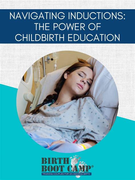 Navigating Inductions The Power Of Childbirth Education Birth Boot