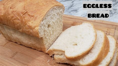 How To Make White Bread Eggless Bread Recipe Bread Recipe Indian Recipes Homemade Bread