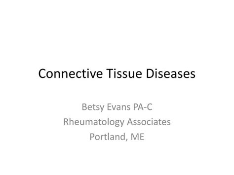 Ppt Connective Tissue Diseases Powerpoint Presentation Free Download Id2362609