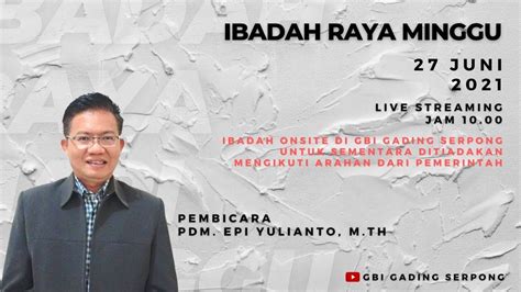 Ibadah Minggu Juni Gbi Gading Serpong Youtube