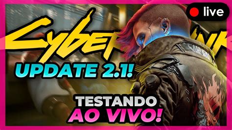 Ao Vivo Novo Update De Cyberpunk Testando Ao Vivo Youtube