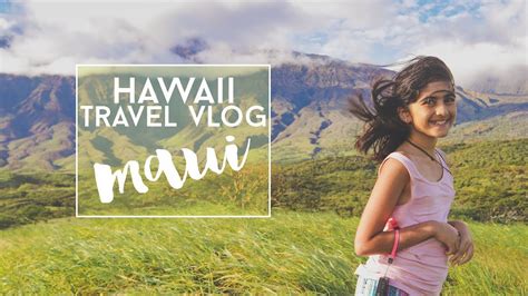 Hawaii Travel Vlog Maui Youtube