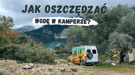 5 sposobów na oszczędzanie wody w kamperze VANLIFE YouTube