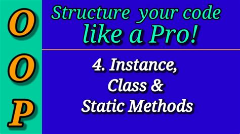 Python Object Oriented Programming Oop Part 4 Instance Class And Static Methods Python