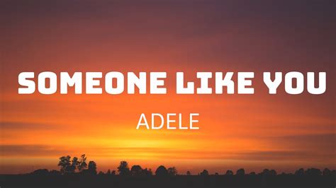 Someone Like You Lyrics Adele Youtube