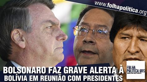 Bolsonaro faz grave alerta à Bolívia em pronunciamento diante de