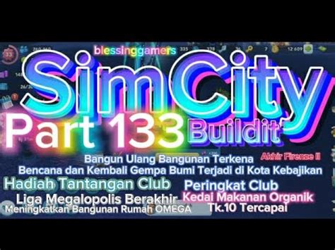 Belajar Bermain Game SimCity Buildit Part 133 Full Video Gempa Bumi