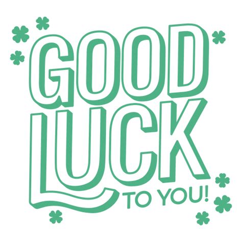 Good Luck Stroke Quote Sentiment Png And Svg Design For T Shirts