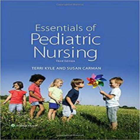 Essentials Of Pediatric Nursing 3rd Edition By Theresa Kyle‎ Susan