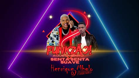 Aquecimento Senta Senta Suave Mc Kevin O Chris Buarque Dj Henrique