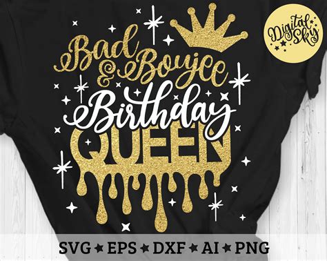 Bad And Boujee Birthday Queen Svg Birthday Drip Svg Birthday Etsy