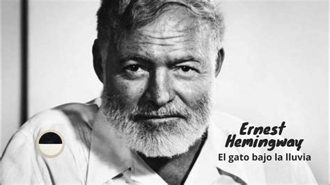 Un Gato Bajo La Lluvia Relato Ernest Hemingway Youtube