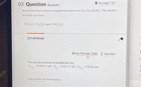 Solved Question Points A Reaction Vessel Contains An Chegg