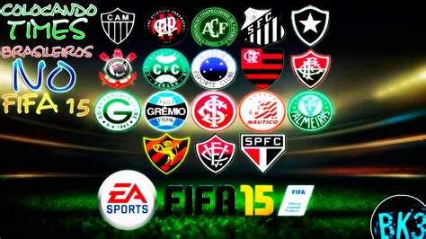 COMO COLOCAR TIMES BRASILEIROS NO FIFA 15 PS3 XBOX YouTube