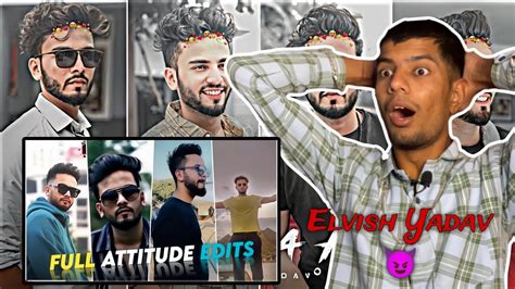 Reaction On Elvish Yadav New Attitude Videos Elvish Yadav Attitude