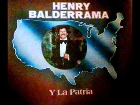 Henrry Balderrama Y La Patria Me Preguntaron Por Ti Youtube