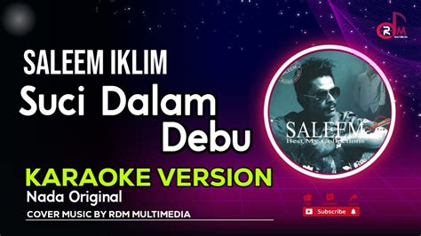 Suci Dalam Debu Karaoke Iklim Youtube