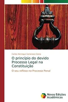 O Princ Pio Do Devido Processo Legal Na Constitui O O Seu Reflexo No