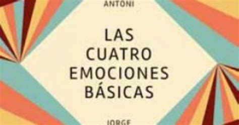 Las cuatro emociones básicas