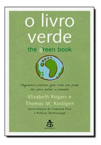 Livro Verde O Pequenos Passos Que Cada Um Pode Dar Para Salvar O