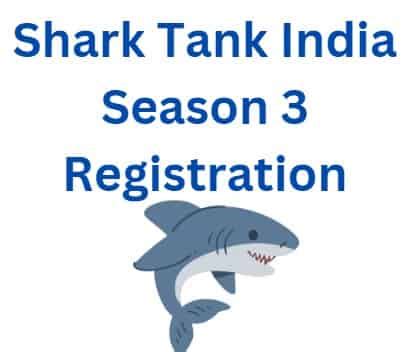 Shark Tank India Season Registration Last Date Entry Form