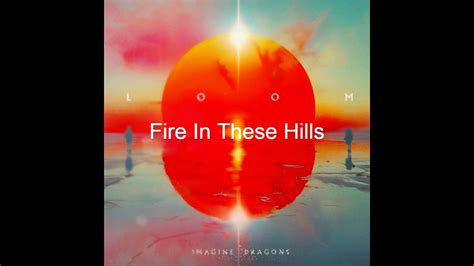 Imagine Dragons Fire In These Hills No Vocals YouTube