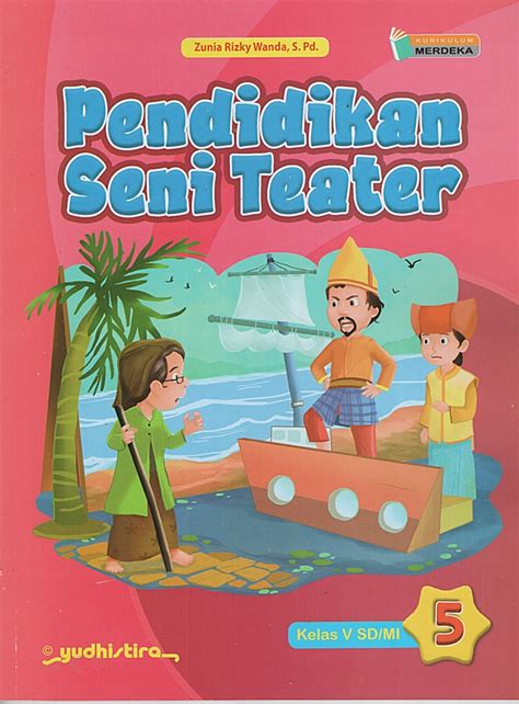 Jual Buku Pendidikan Seni Teater Untuk SD MI Kelas 5 Kurikulum Merdeka