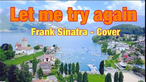 Let Me Try Again Frank Sinatra Cover Lyrics Youtube