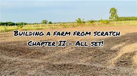 Building A Farm From Scratch Chapter Ii All Set To Commence Planting